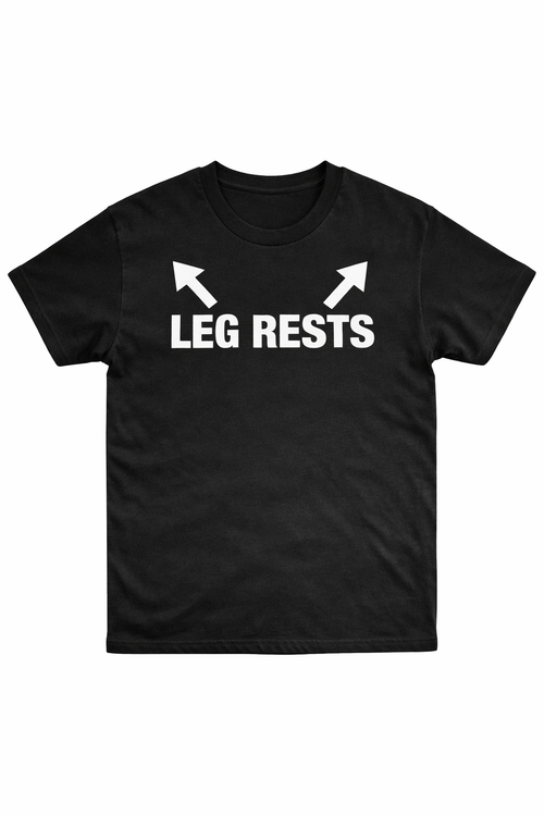 Leg Rests Shirt